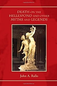 Death on the Hellespond and Other Myths and Legends (Hardcover)