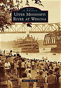 Upper Mississippi River at Winona (Paperback)