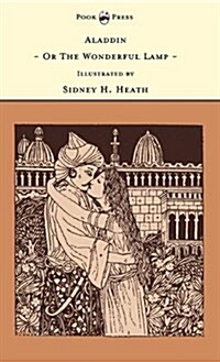 Aladdin - Or the Wonderful Lamp - Illustrated by Sidney H. Heath (the Banbury Cross Series) (Hardcover)