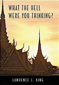 What the Hell Were You Thinking? (Hardcover)