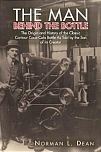 The Man Behind the Bottle (Hardcover)