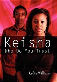 Keisha Who Do You Trust: Our Life Stories (Hardcover)