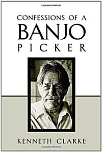 Confessions of a Banjo Picker (Hardcover)