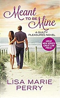 Meant to Be Mine (Mass Market Paperback)