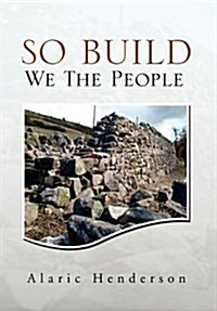 So Build We the People (Hardcover)