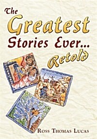 The Greatest Stories Ever... Retold (Hardcover)