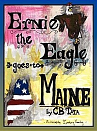 Ernie the Eagle Goes to Maine (Hardcover)