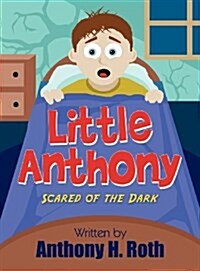 Little Anthony: Scared of the Dark (Hardcover)