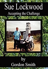 Sue Lockwood: Accepting the Challenge (Hardcover)