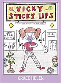Vicky Sticky Lips: Putting Others to the Test (Hardcover)