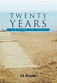 Twenty Years: A Return to Faith (Hardcover)