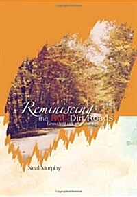 Reminiscing the Red Dirt Roads: Growing Up in East Texas (Hardcover)