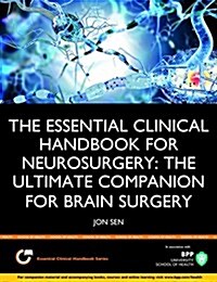 The Essential Clinical Handbook for Neurosurgery : Study Text (Paperback)