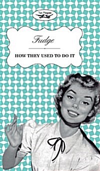 Fudge - How They Used to Do It (Hardcover)