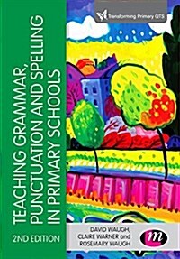 Teaching Grammar, Punctuation and Spelling in Primary Schools (Paperback)