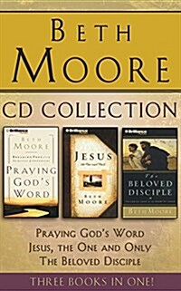 Beth Moore - Collection: Praying Gods Word, Jesus, the One and Only, the Beloved Disciple: Praying Gods Word, Jesus, the One and Only, the Beloved D (Audio CD)