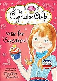 Vote for Cupcakes! (Paperback)