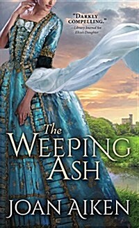 The Weeping Ash (Mass Market Paperback)