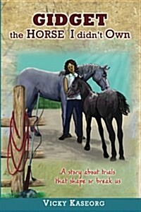 Gidget -- The Horse I Didnt Own (Paperback)