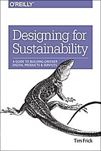 Designing for Sustainability: A Guide to Building Greener Digital Products and Services (Paperback)
