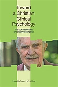 Toward a Christian Clinical Psychology (Paperback)