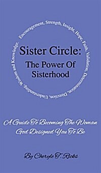 Sister Circle: The Power of Sisterhood (Hardcover)