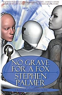 No Grave for a Fox: A Beautiful Intelligence Novel (Paperback)