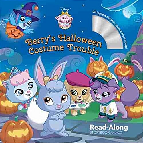 [중고] Whisker Haven Tales with the Palace Pets: Berrys Halloween Costume Trouble: Read-Along Storybook and CD [With Audio CD] (Paperback)