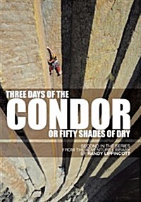 Three Days of the Condor or Fifty Shades of Dry: Second in the Series from the Adventure Library (Hardcover)