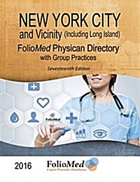New York City and Vicinity (Including Long Island) Physician Directory with Group Practices 2016 Seventeenth Edition (Paperback, 17, 2016)
