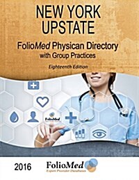 New York Upstate Physician Directory with Group Practices 2016 Eighteenth Edition (Paperback, 18, 2016)