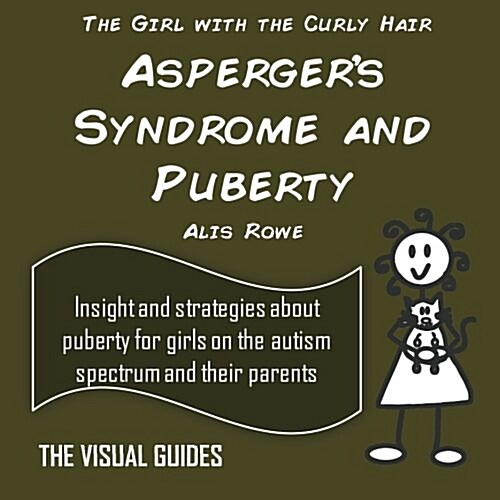 Aspergers Syndrome and Puberty: By the Girl with the Curly Hair (Paperback)
