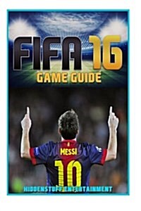 Fifa 16 Game Guide (Paperback)