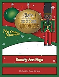 Clare and the Chocolate Nutcracker (Paperback)