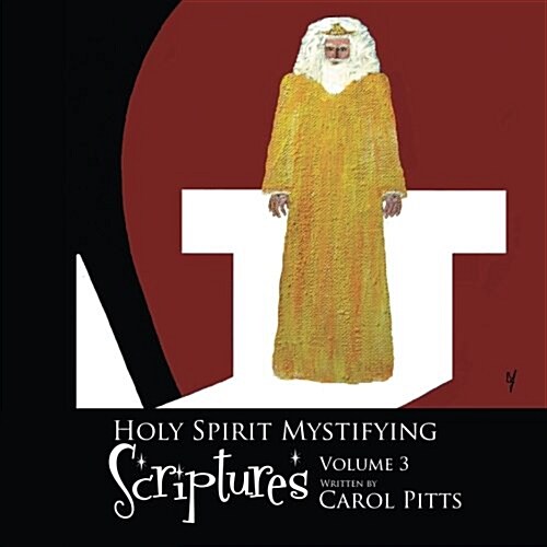 Holy Spirit Mystifying Scriptures: Volume 3 (Paperback)