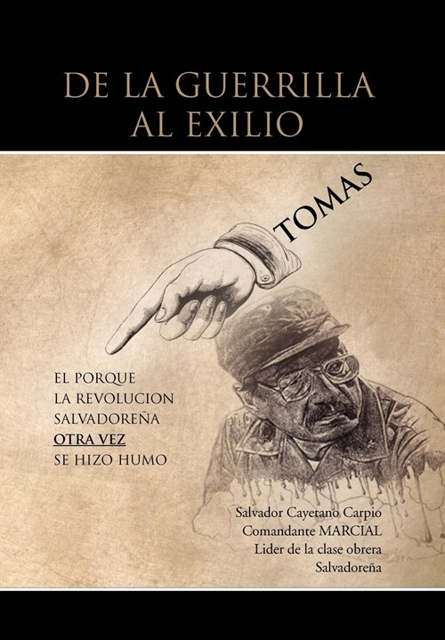 de La Guerrilla Al Exilio (Hardcover)