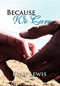 Because We Care (Hardcover)