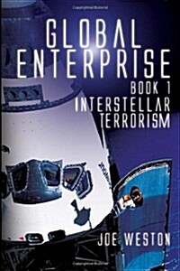 Global Enterprise Book 1: Interstellar Terrorism (Hardcover)