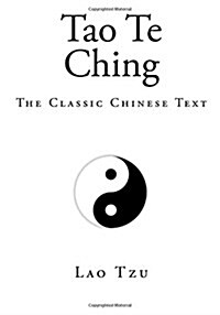 Tao Te Ching: A Chinese Classic Text (Paperback)