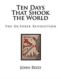 Ten Days That Shook the World (Paperback)