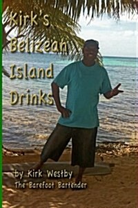 Kirks Belizean Island Drinks (Paperback)