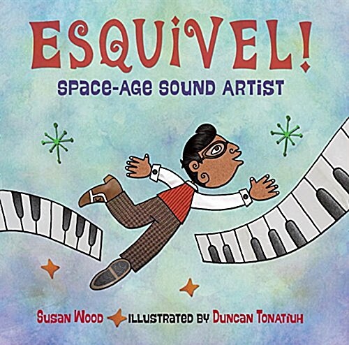 Esquivel! Space-Age Sound Artist (Hardcover)