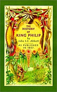 The History of King Philip (Hardcover)