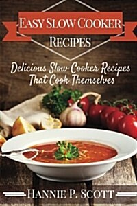 Easy Slow Cooker Recipes (Paperback)