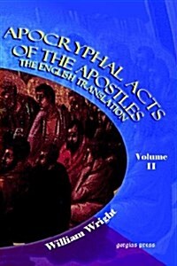 Apocryphal Acts of the Apostles (Volume 2) (Hardcover)