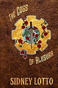 The Cogs of Alusura (Paperback)