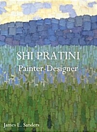 Shi Pratini - Painter, Designer (Hardcover)