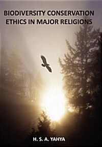 Biodiversity Conservation Ethics in Major Religions (Hardcover)