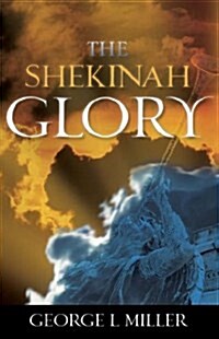 The Shekinah Glory (Hardcover)