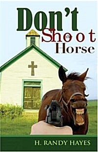 Dont Shoot the Horse (Hardcover)